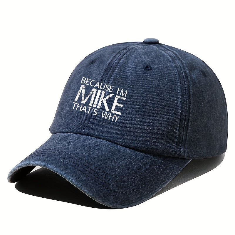 Men's Vintage Washed Baseball Cap "Because I'm Mike That's Why" Print- Vintage Distressed Adjustable Snapback Six Panel Design, Black and White Text, Casual Outdoor Hip Hop Hat