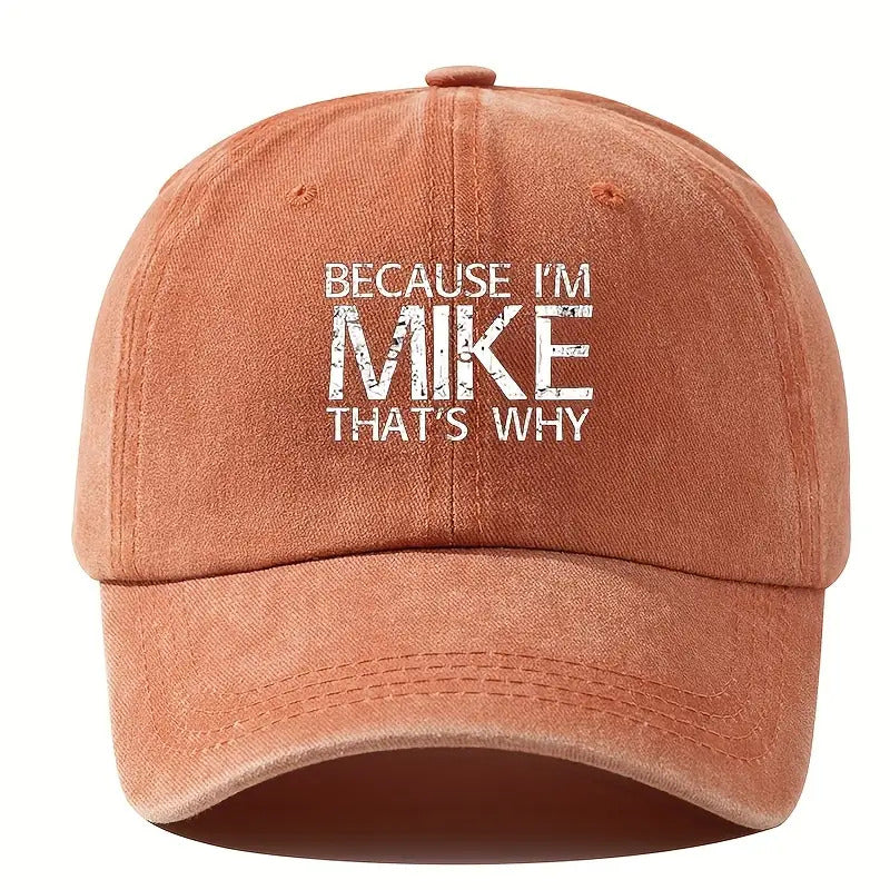 Men's Vintage Washed Baseball Cap "Because I'm Mike That's Why" Print- Vintage Distressed Adjustable Snapback Six Panel Design, Black and White Text, Casual Outdoor Hip Hop Hat